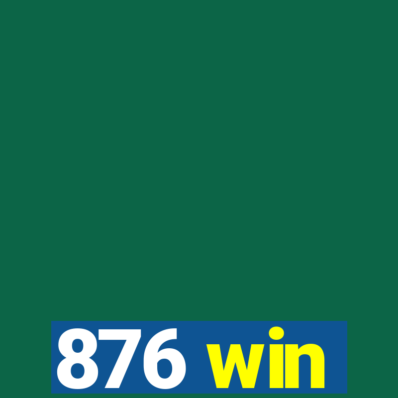 876 win